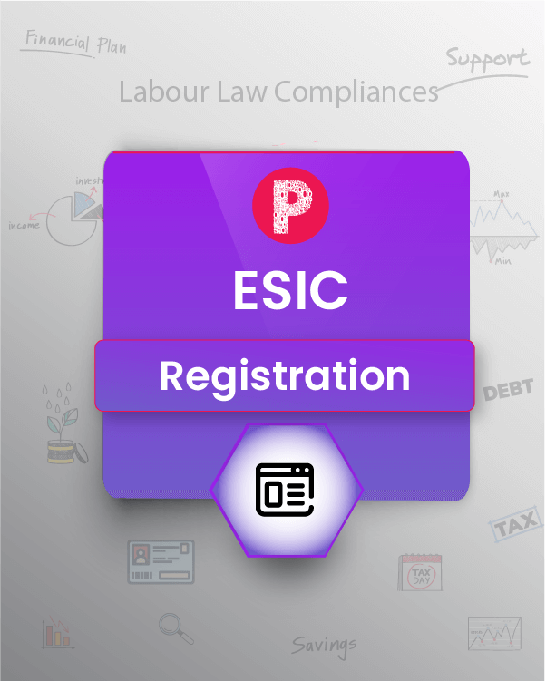 ESIC ( Employee State Insurance Corporation) Registration